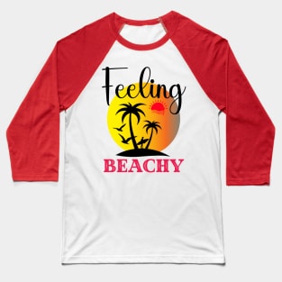 feeling a little beachy. Baseball T-Shirt